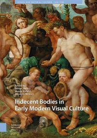 Cover image for Indecent Bodies in Early Modern Visual Culture