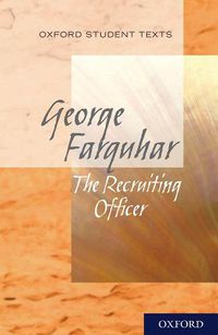 Cover image for Oxford Student Texts: The Recruiting Officer