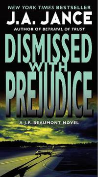 Cover image for Dismissed with Prejudice: A J.P. Beaumont Novel