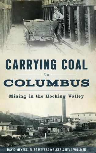 Carrying Coal to Columbus: Mining in the Hocking Valley