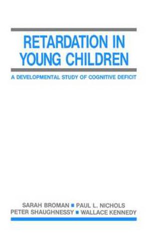 Cover image for Retardation in Young Children: A Developmental Study of Cognitive Deficit