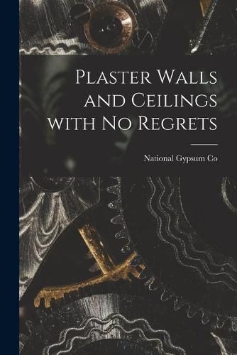 Cover image for Plaster Walls and Ceilings With No Regrets