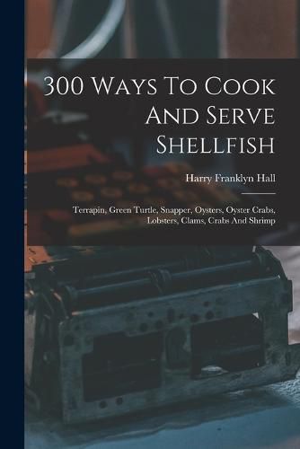 300 Ways To Cook And Serve Shellfish