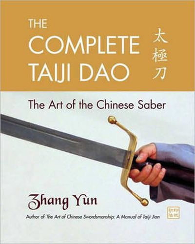 Cover image for The Complete Taiji Dao: The Art of the Chinese Saber