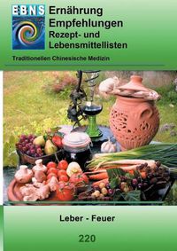 Cover image for Ernahrung - TCM - Leber - Feuer: TCM-Ernahrungsempfehlung - Leber - Feuer