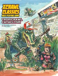 Cover image for Xcrawl Classics #2: Tropicrawl Cataclysm