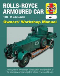 Cover image for Rolls-Royce Armoured Car: 1915 to 1944 (all models)