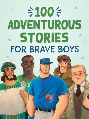 Cover image for 100 Adventurous Stories for Brave Boys