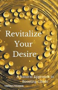 Cover image for Revitalize Your Desire