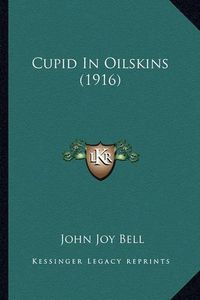 Cover image for Cupid in Oilskins (1916)