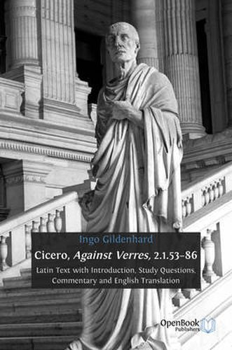 Cover image for Cicero, Against Verres, 2.1.53 - 86: Latin Text with Introduction, Study Questions, Commentary and English Translation