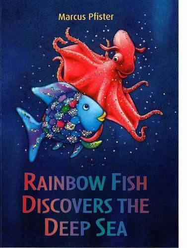 Cover image for Rainbow Fish Discovers the Deep Sea