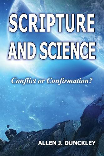 Cover image for Scripture and Science: Conflict or Confirmation?