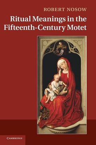 Cover image for Ritual Meanings in the Fifteenth-Century Motet