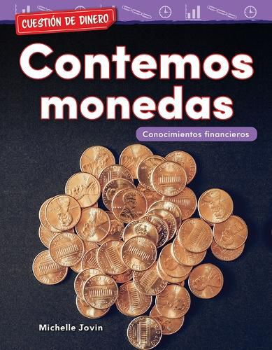 Cuestion de dinero: Contemos monedas: Conocimientos financieros (Money Matters: Counting Coins: Financial Literacy)