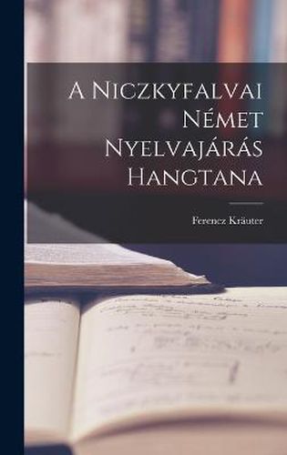 A Niczkyfalvai Nemet Nyelvajaras Hangtana