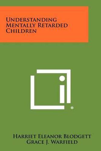 Cover image for Understanding Mentally Retarded Children