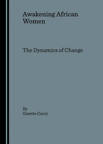 Cover image for Awakening African Women: The Dynamics of Change