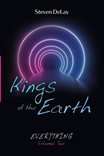 Cover image for Kings of the Earth: Everything, Volume Two