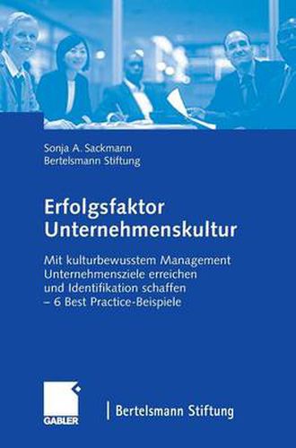 Cover image for Erfolgsfaktor Unternehmenskultur: Mit Kulturbewusstem Management Unternehmensziele Erreichen Und Identifikation Schaffen -- 6 Best Practice-Beispiele