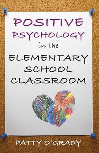 Cover image for Positive Psychology in the Elementary School Classroom