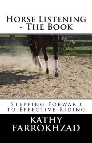 Cover image for Horse Listening: The Book: Stepping Forward to Effective Riding
