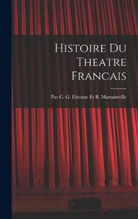 Cover image for Histoire Du Theatre Francais