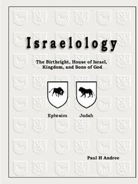 Cover image for Israelology: The Birthright, House of Israel, Kingdom, and Sons of God