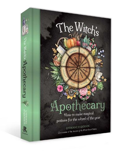 The Seasons of the Witch: Witch's Apothecary: Magical Blends for the Wheel of the Year