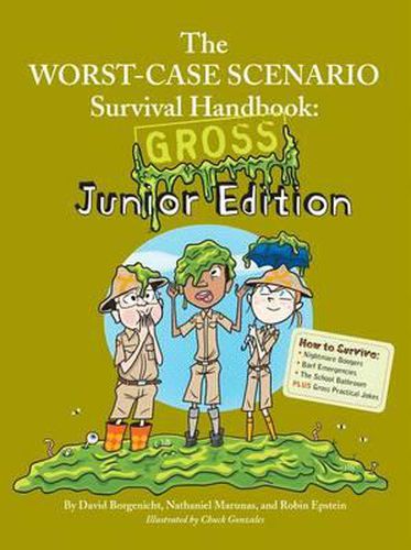 The Worst Case Scenario Survival Handbook: Gross Junior Edition