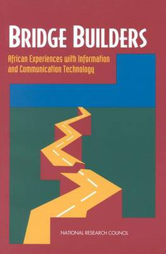 Bridge Builders: African Experiences with Information and Communication Technology