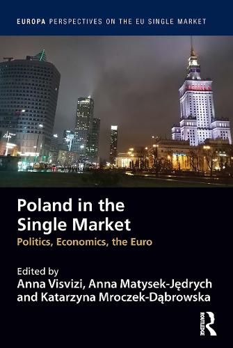 Cover image for Poland in the Single Market: Politics, economics, the euro