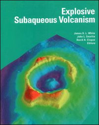 Cover image for Explosive Subaqueous Volcanism
