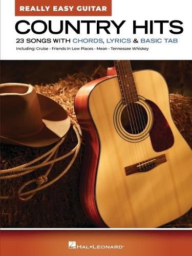 Cover image for Country Hits - Really Easy Guitar: 23 Beloved Tunes with Simple Chord Charts, Lyrics, Chords, and Basic Tab