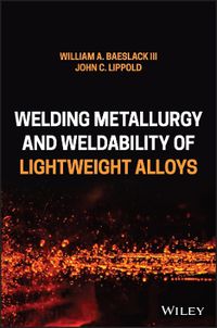 Cover image for Welding Metallurgy and Weldability of Lightweight Alloys