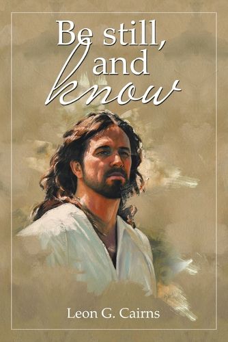 Cover image for Be Still, and Know