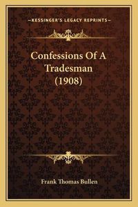 Cover image for Confessions of a Tradesman (1908)