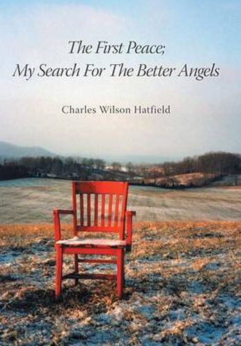 The First Peace; My Search For The Better Angels