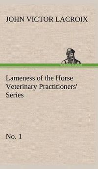 Cover image for Lameness of the Horse Veterinary Practitioners' Series, No. 1