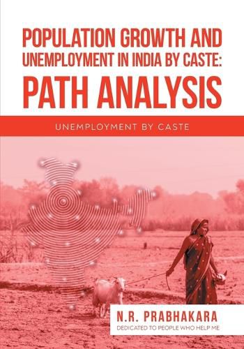 Population Growth and Unemployment in India By Caste