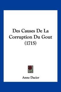 Cover image for Des Causes de La Corruption Du Gout (1715)