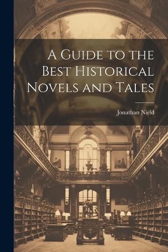 Cover image for A Guide to the Best Historical Novels and Tales