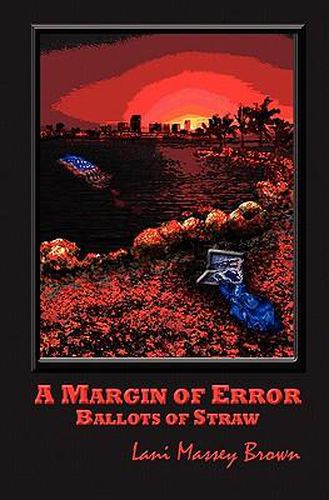 Cover image for A Margin of Error: Ballots of Straw, 2008