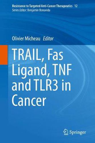 Cover image for TRAIL, Fas Ligand, TNF and TLR3 in Cancer