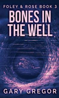 Cover image for Bones In The Well