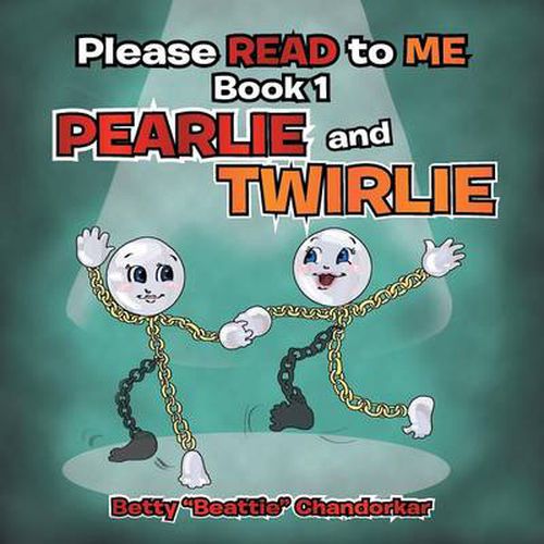 Cover image for Please Read to Me: Book 1 Pearlie and Twirlie