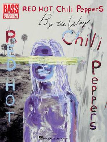 Cover image for Red Hot Chili Peppers - By the Way: Red Hot Chili Peppers