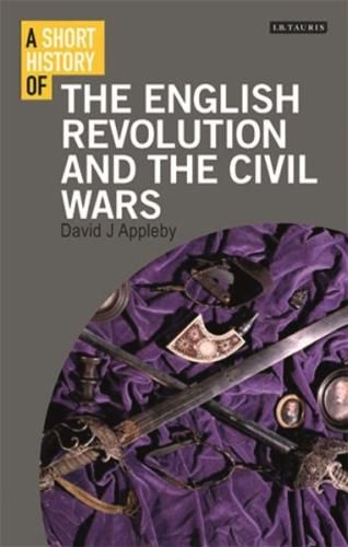 A Short History of the English Revolution and the Civil Wars