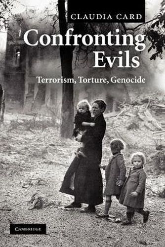 Cover image for Confronting Evils: Terrorism, Torture, Genocide