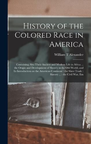 History of the Colored Race in America